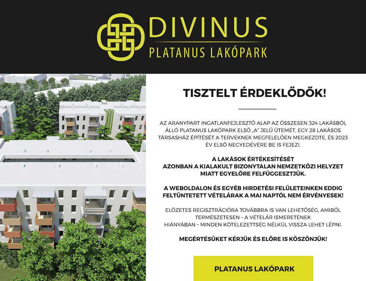 Tisztelt érdeklödő, a lakások értékesítését egyelőre felfüggesztjük! - platanusdebrecen.hu